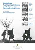 Cover: Umsiedlung, Flucht und Vertreibung der Deutschen als internationales Problem - Haus der Heimat des Landes Baden-W&uuml;rttemberg