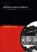 Cover: Mit dem "Moskau-Paris-Express" in die Freiheit - Richter, Karl-Heinz