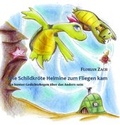 Cover: Wie Schildkr&ouml;te Helmine zum Fliegen kam - Dein-Lieblingsbuch Atelier & Verlag