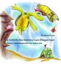 Abbildung von: Wie Schildkröte Helmine zum Fliegen kam - Dein-Lieblingsbuch Atelier & Verlag