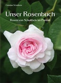 Cover: Unser Rosenbuch - Rosenhof Schultheis