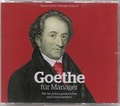 Cover: Goethe f&uuml;r Manager (H&ouml;rbuch) - Stefan K&uuml;the Training & Coaching