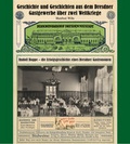 Cover: Geschichte und Geschichten aus dem Dresdner Gastgewerbe &uuml;ber zwei Weltkrieg - A. & R. Adam e.K.