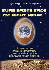 Abbildung von: Eure erste Erde ist nicht mehr - Verlag LILA Das göttliche Spiel