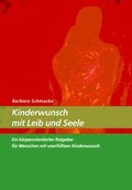 Cover: Kinderwunsch mit Leib und Seele - Schmacke, Barbara