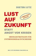 Cover: Lust auf Zukunft statt Angst vor Krisen - ERC - Lutz Business Coaching