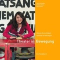 Cover: Theater in Bewegung - GRIPS Werke