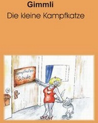 Abbildung von: Gimmli die kleine Kampfkatze - Klupp, Heinz