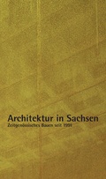 Cover: Architektur in Sachsen - Bund Deutscher Architekten Landesverband Sachsen