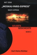 Cover: Mit dem "Moskau-Paris-Express" nach Afrika - Richter, Karl-Heinz
