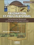 Cover: Faszination St. Pauli Elbtunnel - Edition Stadtpark