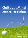 Cover: Golf meets Mind: Praxis Mental-Training - bildhaft