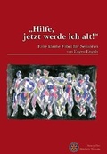 Cover: "Hilfe, jetzt werde ich alt!" - Rotary hilft! e. V.