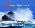 Cover: Gegen den Strom - Ender, Klaus - Art Photo Archiv