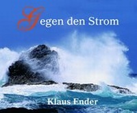Abbildung von: Gegen den Strom - Ender, Klaus - Art Photo Archiv