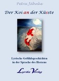 Cover: Der Koi (an) der K&uuml;(s)ste - Lyrika Verlag