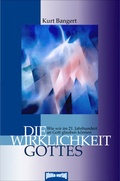 Cover: Die Wirklichkeit Gottes - Philia Verlag