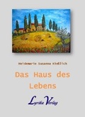Cover: Das Haus des Lebens - Lyrika Verlag
