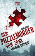 Cover: Der Puzzlem&ouml;rder von Zons: Thriller - Kafel Verlag