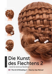 Abbildung von: Die Kunst des Flechtens 2 - HAARE & MEHR