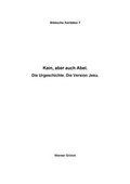 Cover: Kain, aber auch Abel - Grimm, Werner, Dr.