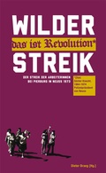 Cover: "Wilder Streik - das ist Revolution" - Die Buchmacherei