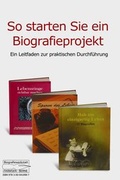 Cover: So starten Sie ein Biografieprojekt - Ev.-Luth. Kirchengemeinde Farmsen-Berne