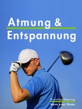 Cover: Atmung & Entspannung: Golf Tipps - bildhaft