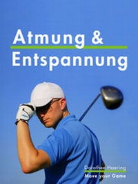 Abbildung von: Atmung & Entspannung: Golf Tipps - bildhaft
