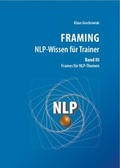 Cover: FRAMING NLP-Wissen f&uuml;r Trainer, Band 3 - CNLPA-Verlag