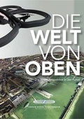Cover: Die Welt von oben - Zeppelin Museum Friedrichshafen