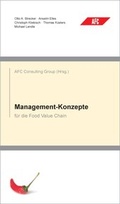Cover: Managementkonzepte f&uuml;r die Food Value Chain - AFC Consulting Group