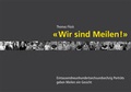 Cover: "Wir sind Meilen!" - Mittwochgesellschaft Meilen