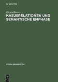 Cover: Kasusrelationen und semantische Emphase - De Gruyter Akademie Forschung