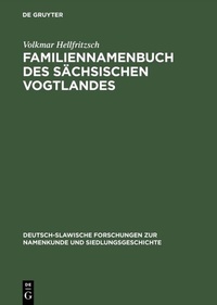 Abbildung von: Familiennamenbuch des sächsischen Vogtlandes - De Gruyter