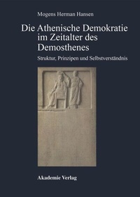 Abbildung von: Die Athenische Demokratie im Zeitalter des Demosthenes - De Gruyter Akademie Forschung