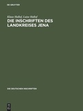 Cover: Die Inschriften des Landkreises Jena - De Gruyter Akademie Forschung