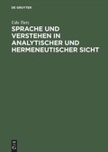 Cover: Sprache und Verstehen in analytischer und hermeneutischer Sicht - De Gruyter Akademie Forschung