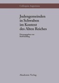 Cover: Judengemeinden in Schwaben im Kontext des Alten Reiches - De Gruyter Akademie Forschung