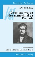 Cover: F. W. J. Schelling: &Uuml;ber das Wesen der menschlichen Freiheit - De Gruyter Akademie Forschung