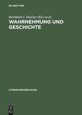 Cover: Wahrnehmung und Geschichte - De Gruyter Akademie Forschung