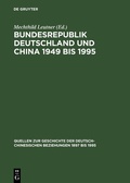Cover: Bundesrepublik Deutschland und China 1945 bis 1995 - Akademie Verlag Berlin