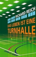 Cover: Das Leben ist eine Turnhalle - Kein & Aber