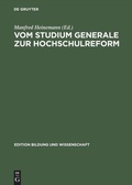 Cover: Vom Studium Generale zur Hochschulreform - De Gruyter Akademie Forschung