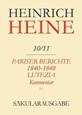 Cover: Pariser Berichte 1840-1848 und Lutezia. Berichte &uuml;ber Politik, Kunst und Volksleben. Kommentar. Teilband I - De Gruyter Akademie Forschung
