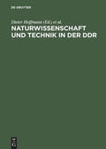 Cover: Naturwissenschaft und Technik in der DDR - De Gruyter Akademie Forschung