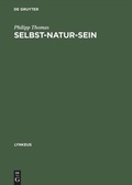 Cover: Selbst-Natur-sein - De Gruyter Akademie Forschung