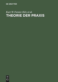 Enlarge image Cover: Theorie der Praxis - De Gruyter Akademie Forschung