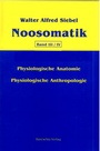 Cover: Noosomatik / Physiologische Anatomie/Physiologische Anthropologie - Dareschta