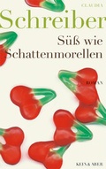 Cover: S&uuml;&szlig; wie Schattenmorellen - Kein & Aber